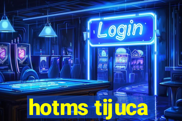 hotms tijuca